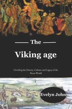 Paperback Viking age: Unveiling the History, Culture, and Legacy of the Norse World Book