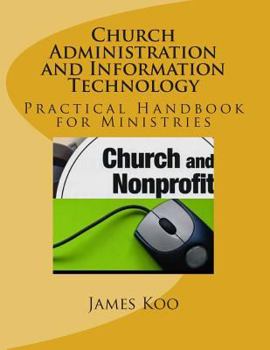 Paperback Church Administration and Information Technology: Practical Handbook for Ministries and Administrators (Korean Edition) [Korean] Book