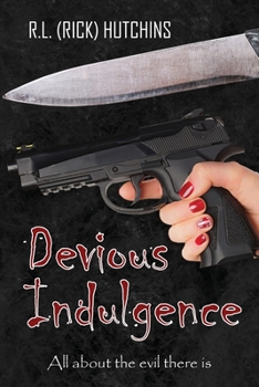 Paperback Devious Indulgence: All about the evil there is Book