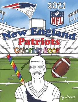 Paperback New England Patriots Coloring Book 2021: Football Activity Book For Kids & Adults Book