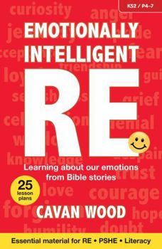 Paperback Emotionally Intelligent RE: Learning About Our Emotions from Bible Stories Book