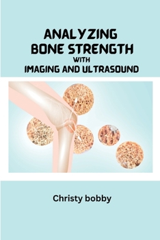 Paperback Analyzing Bone Strength with Imaging and Ultrasound Book