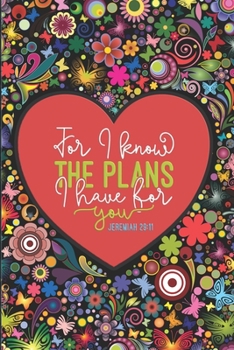 Christian Prayer Journal with Bible Verse on Cover: for I Know the Plans I Have for You : 52 Week Guided Prayer Journal with Prompts, Scripture, and Space for Reflections and Prayers