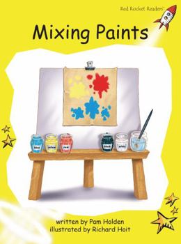 Mixing Paints - Book  of the Red Rocket Readers