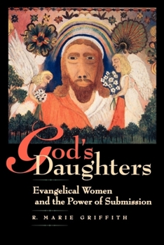 Paperback God's Daughters: Evangelical Women and the Power of Submission Book