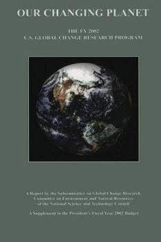Paperback Our Changing Planet: The FY 2001 U.S. Global Change Research Program Book