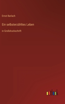 Hardcover Ein selbsterzähltes Leben: in Großdruckschrift [German] Book