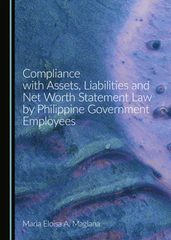 Hardcover Compliance with Assets, Liabilities and Net Worth Statement Law by Philippine Government Employees Book