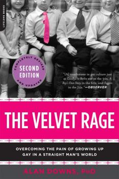 Paperback The Velvet Rage: Overcoming the Pain of Growing Up Gay in a Straight Man's World Book