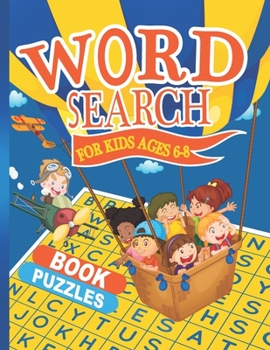 Paperback Word Search for Kids Ages 6-8: 100 Puzzles Practice Spelling, Learn Vocabulary, and Improve Reading Skills. Fun Learning Activities for Kids. Wonder Book