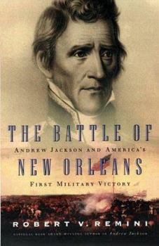 Hardcover The Battle of New Orleans: Andrew Jackson and America's First Military Victory Book