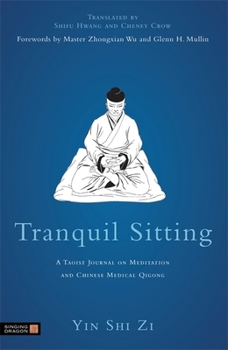 Paperback Tranquil Sitting: A Taoist Journal on Meditation and Chinese Medical Qigong Book