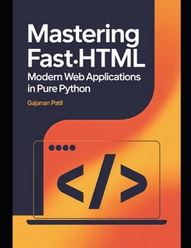 Paperback Mastering FastHTML: Modern Web Applications in Pure Python Book