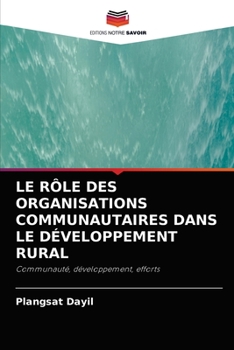 Paperback Le Rôle Des Organisations Communautaires Dans Le Développement Rural [French] Book
