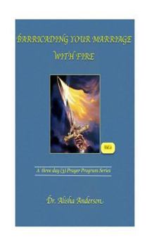 Paperback Barricading Your Marriage With Fire Book