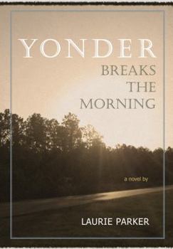 Hardcover Yonder Breaks the Morning Book