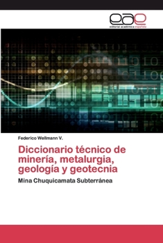Diccionario técnico de minería, metalurgia, geología y geotecnia: Mina Chuquicamata Subterránea