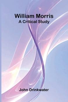 Paperback William Morris: A Critical Study Book