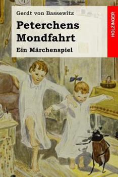 Paperback Peterchens Mondfahrt: Ein Märchenspiel [German] Book