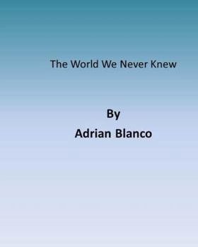 Paperback The World We Never Knew Book