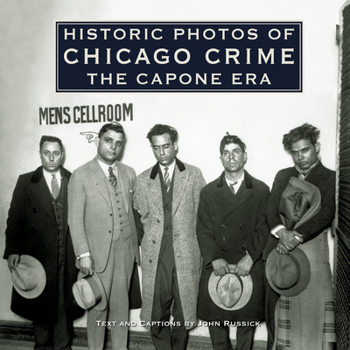 Hardcover Historic Photos of Chicago Crime: The Capone Era Book