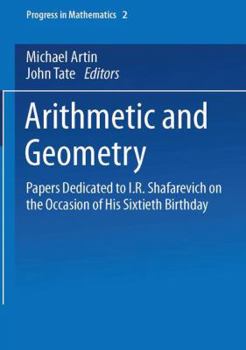 Paperback Arithmetic and Geometry: Papers Dedicated to I.R. Shafarevich on the Occasion of His Sixtieth Birthday. Volume II: Geometry Book