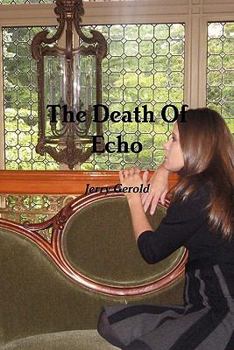 Paperback The Death of Echo Book