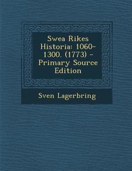 Paperback Swea Rikes Historia: 1060-1300. (1773) - Primary Source Edition [Swedish] Book