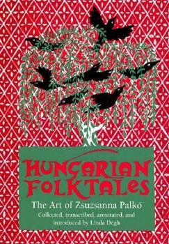 Paperback Hungarian Folktales: The Art of Zsuzsanna Palko (World Folktale Library) Book