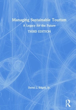 Hardcover Managing Sustainable Tourism: A Legacy for the Future Book