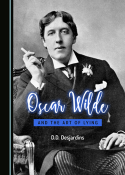 Hardcover Oscar Wilde and the Art of Lying Book
