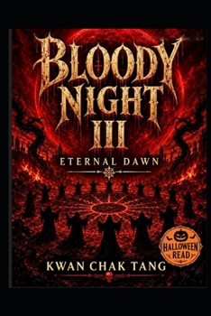BLOODY NIGHT III: Eternal Dawn