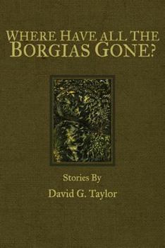 Paperback Where Have All The Borgias Gone? Book