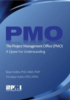 Paperback The Project Management Office (Pmo): A Quest for Understanding Book