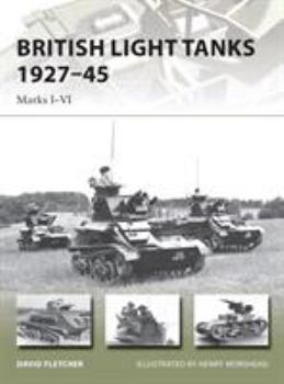 British Light Tanks 1927-45: Marks I-VI - Book #217 of the Osprey New Vanguard