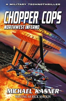 Paperback Chopper Cops: Northwest Inferno - Book 1 Book