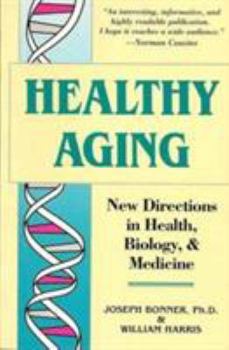 Paperback Healthy Aging: New Directions in Health, Biology, and Medicine Book