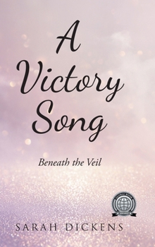 Hardcover A Victory Song: Beneath The Veil Book
