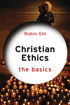 Paperback Christian Ethics: The Basics Book