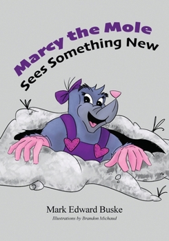 Paperback Marcy the Mole Sees Something New Book