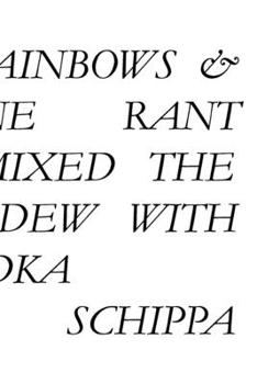 Paperback Disquiet Rainbows & Crystalline Rant Hxving Mixed the Morning Dew with Vodka Book