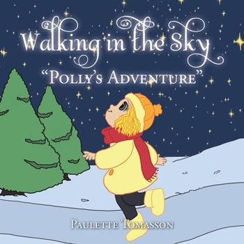 Paperback Walking in the Sky: "Polly's Adventure" Book