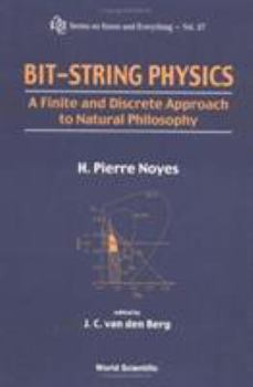 Hardcover Bit-String Physics: A Finite & Discrete Approach to Natural Philosophy Book