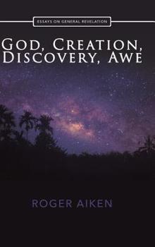 Hardcover God, Creation, Discovery, Awe Book