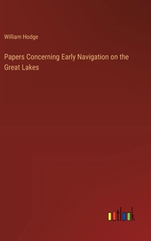 Hardcover Papers Concerning Early Navigation on the Great Lakes Book