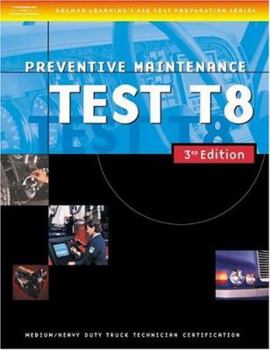 Paperback ASE Medium/Heavy Duty Truck Test Prep Manuals, 3E T8: Preventive Maintenance (Delmar Learning's Ase Test Prep Series) Book