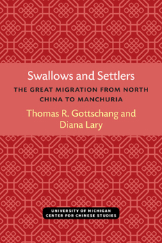 Paperback Swallows and Settlers: The Great Migration from North China to Manchuria Book