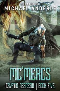 Mc'Mercs - Book #5 of the Cryptid Assassin