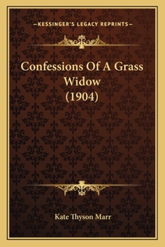 Paperback Confessions Of A Grass Widow (1904) Book