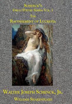 Paperback Schenck's Great Poetry Series: Vol. 1: The Ravyshement of Lucretia Book